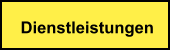 Dienstleistungen