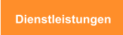 Dienstleistungen