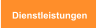 Dienstleistungen